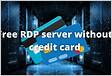 7 Free VPS RDP Trial No Credit Card Free 60